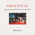 Buy Phoenix - Identical (From The Motion Picture "On The Rocks") (CDS) Mp3 Download