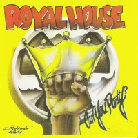 Purchase Royal House - The Royal House Album - Can You Party