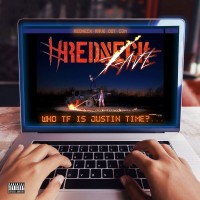 Purchase Who Tf Is Justin Time - Redneck Rave Dot Com