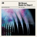 Buy Mr Brown - Beats For Days 2 Mp3 Download