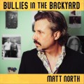 Buy Matt North - Bullies In The Backyard Mp3 Download