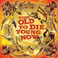 Buy The Comancheros - Too Old To Die Young Now Mp3 Download
