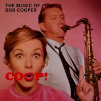 Purchase Bob Cooper - Coop! The Music Of Bob Cooper (Vinyl)