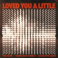 Purchase The Maine - Loved You A Little (Feat. Taking Back Sunday And Charlotte Sands) (CDS)