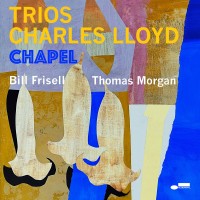 Purchase Charles Lloyd - Trios: Chapel