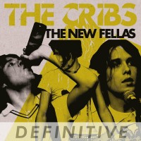 Purchase The Cribs - The New Fellas (Definitive Edition) CD1