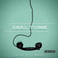 Buy Catch Your Breath - Dial Tone (CDS) Mp3 Download