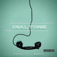 Purchase Catch Your Breath - Dial Tone (CDS)