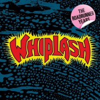 Purchase Whiplash - The Roadrunner Years