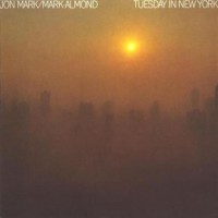 Purchase Jon Mark - Tuesday In New York (With Mark-Almond) (Vinyl)