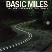 Purchase Miles Davis - Basic Miles - The Classic Performances Of Miles Davis (Vinyl)