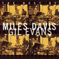 Purchase Miles Davis - The Best Of Miles Davis And Gil Evans (With Gil Evans)