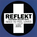 Buy Reflekt - Need To Feel Loved (Feat. Delline Bass) Mp3 Download