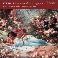 Purchase Richard Strauss - The Complete Songs Vol. 3 - Andrew Kennedy & Roger Vignoles