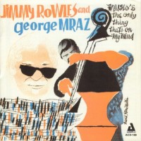 Purchase Jimmy Rowles - Music's The Only Thing That's On My Mind (With George Mraz) (Vinyl)