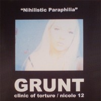 Purchase Clinic of Torture - Nihilistic Paraphilia (With Grunt & Nicole 12) (Tape)