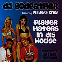Purchase Dj Godfather - Player Haters In Dis House
