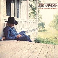 Purchase John Anderson - I Just Came Home To Count The Memories (Vinyl)