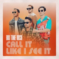 Purchase Big Time Rush - Call It Like I See It (CDS)