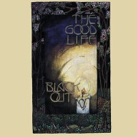 Purchase The Good Life - Black Out