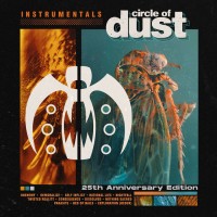 Purchase Circle Of Dust - Circle Of Dust (25Th Anniversary Edition) (Instrumentals)