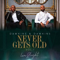 Purchase Dawkins & Dawkins - Never Gets Old Faith & Favor Vol. 1