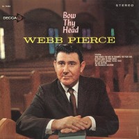 Purchase Webb Pierce - Bow Thy Head (Vinyl)