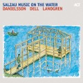 Buy Lars Danielsson - Salzau Music On The Water (With Christopher Dell & Nils Landgren) Mp3 Download