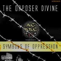 Purchase The Opposer Divine - Symbols Of Oppression