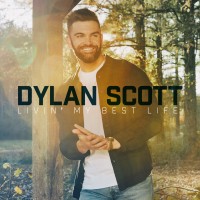 Purchase Dylan Scott - Livin' My Best Life