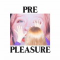 Buy Julia Jacklin - Pre Pleasure Mp3 Download