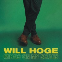 Purchase Will Hoge - Wings On My Shoes
