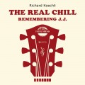 Buy Richard Koechli - The Real Chill (Remembering J.J.) Mp3 Download