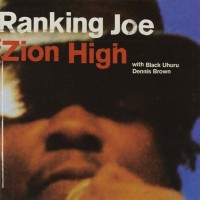 Purchase Ranking Joe - Zion High (With Black Uhuru & Dennis Brown)