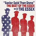 Buy The Essex - Easier Said Than Done: The Best Of The Essex Mp3 Download