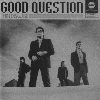 Purchase Good Question - Thin Disguise
