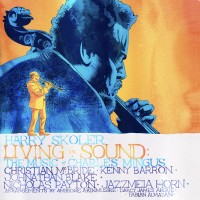 Purchase Harry Skoler - Living In Sound: The Music Of Charles Mingus