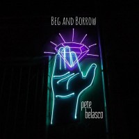 Purchase Pete Belasco - Beg And Borrow (CDS)