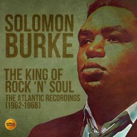 Purchase Solomon Burke - The King Of Rock 'N' Soul (The Atlantic Recordings 1962-1968) CD1