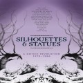 Buy VA - Silhouettes & Statues: A Gothic Revolution 1978-1986 CD1 Mp3 Download