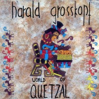 Purchase Harald Grosskopf - World Of Quetzal