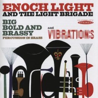 Purchase Enoch Light - Big Bold And Brassy & Vibrations (Vinyl)