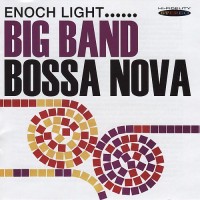 Purchase Enoch Light - Big Band Bossa Nova & Let's Dance The Bossa Nova (Vinyl)