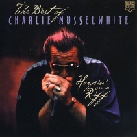 Purchase Charlie Musselwhite - Harpin' On A Riff - The Best Of