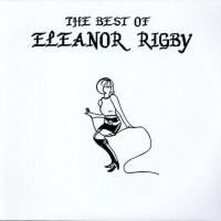 Purchase Eleanor Rigby - The Best Of Eleanor Rigby