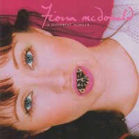 Purchase Fiona McDonald - A Different Hunger