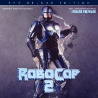 Purchase Leonard Rosenman - Robocop 2 (Deluxe Edition)