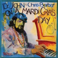 Purchase Dr. John - On A Mardi Gras Day (With Chris Barber)