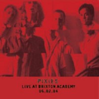 Purchase Pixies - Live At Brixton Academy - 06.02.04 CD1
