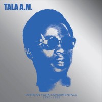 Purchase Tala André Marie - African Funk Experimentals 1975 To 1978